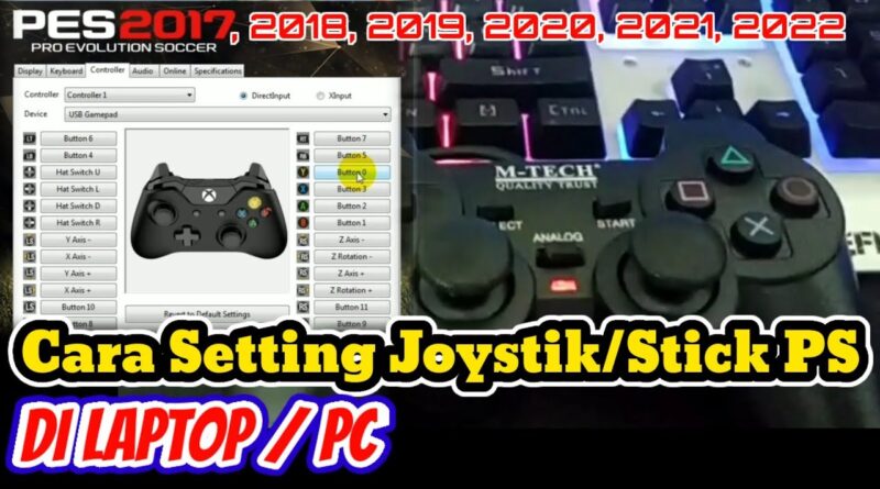 Cara Setting Joystick PES 2017, 2018 2022 di Laptop dan Komputer