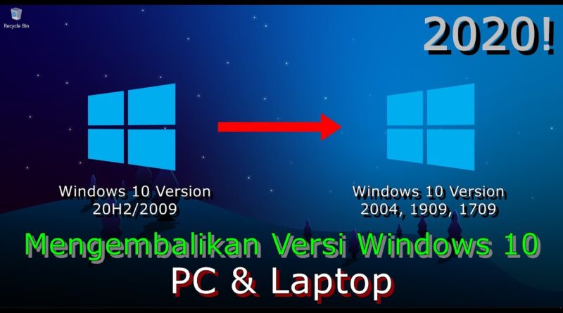 🔧Cara Mengembalikan Versi Windows 10 Ke Versi Sebelumnya PC & Laptop